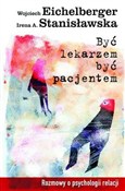 Polnische buch : Być lekarz... - Wojciech Eichelberger, Irena A. Stanisławska