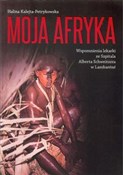 Polnische buch : Moja Afryk... - Halina Kalejta-Petrykowska