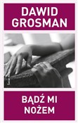 Bądź mi no... - Dawid Grosman -  polnische Bücher