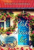 Książka : Tak chciał... - Katarzyna Świderska