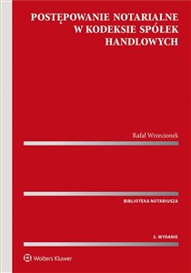 Obrazek Postępowanie notarialne w Kodeksie spółek handlowych