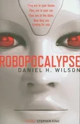Zobacz : Robopocaly... - Daniel H. Wilson
