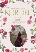 Dom sekret... - Magdalena Kordel -  Książka z wysyłką do Niemiec 