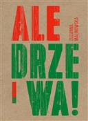 Ale drzewa... - Zuzanna Malinowska - Ksiegarnia w niemczech
