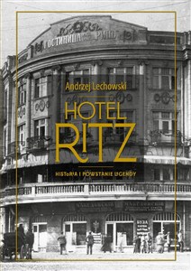 Obrazek Hotel Ritz Historia i powstanie legendy