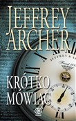 Książka : Krótko mów... - Jeffrey Archer