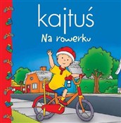 Kajtuś Na ... - Opracowanie Zbiorowe - buch auf polnisch 