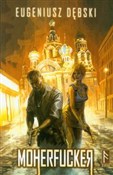 Książka : Moherfucke... - Eugeniusz Dębski