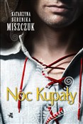 Noc Kupały... - Katarzyna Berenika Miszczuk -  fremdsprachige bücher polnisch 