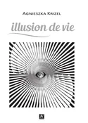 Illusion d... - Agnieszka Krizel - buch auf polnisch 