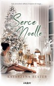 Serce Noel... - Katarzyna Bester -  polnische Bücher