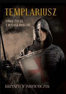 Bild von Templariusz Dwa życia i jedna miłość