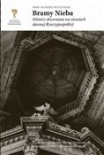 Bramy nieb... - Maria Piechotka, Kazimierz Piechotka - buch auf polnisch 