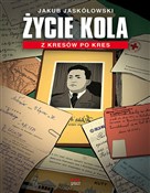 Życie Kola... - Jakub Jaskółowski -  Książka z wysyłką do Niemiec 
