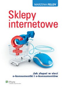 Obrazek Sklepy internetowe Jak złapać w sieci e-konsumentki i e-konsumentów