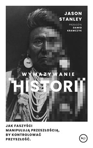 Bild von Wymazywanie historii Jak faszyści manipulują przeszłością, by kontrolować przyszłość