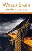 Piekło na ... - Wilbur Smith -  Książka z wysyłką do Niemiec 