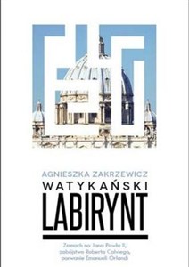 Bild von Watykański labirynt Zamach na Jana Pawła II, zabójstwo Roberta Calviego, zaginięcie Emanueli Orlandi