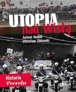 Obrazek Utopia nad Wisłą Historia Peerelu