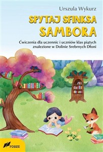 Bild von Spytaj sfinksa Sambora Ćwiczenia dla uczennic i uczniów klas piątych znalezione w Dolinie Srebrnych Dłoni