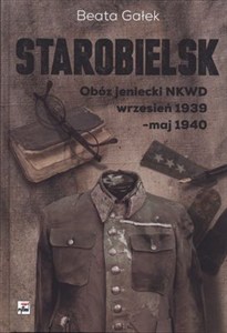 Obrazek Starobielsk Obóz jeniecki NKWD wrzesień 1939 - maj 1940