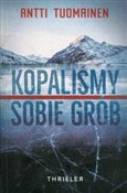Polnische buch : Kopaliśmy ... - Antti Tuomainen