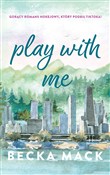 Play with ... - Becka Mack - buch auf polnisch 