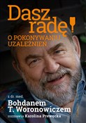 Zobacz : Dasz radę!... - Karolina Prewęcka, Bohdan T. Woronowicz