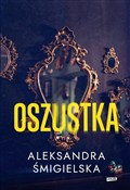 Książka : Oszustka - Aleksandra Śmigielska