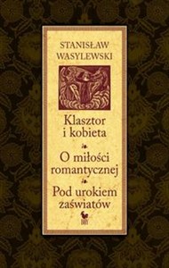 Bild von Klasztor i kobieta O miłości romantycznej. Pod urokiem zaświatów