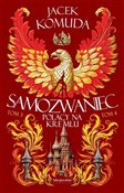 Zobacz : Samozwanie... - Jacek Komuda