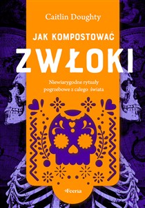 Bild von Jak kompostować zwłoki Niewiarygodne rytuały pogrzebowe z całego świata