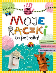 Obrazek Moje rączki to potrafią! 36 twórczych pomysłów