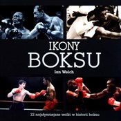 Zobacz : Ikony boks... - Ian Welch