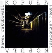 Polska książka : Kopuła - Paweł Jakubowski