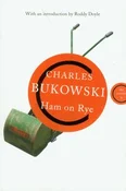 Polska książka : Ham on Rye... - Charles Bukowski