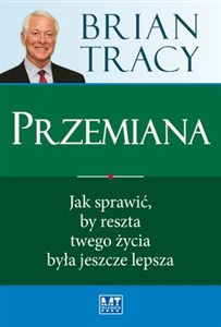 Bild von Przemiana Jak sprawić, by reszta twego życia była jeszcze lepsza