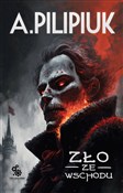 Książka : Zło ze wsc... - Andrzej Pilipiuk