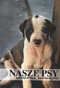 Nasze psy - Grażyna Wycech, Grażyna Walków -  fremdsprachige bücher polnisch 