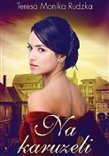 Na karuzel... - Teresa Monika Rudzka -  polnische Bücher