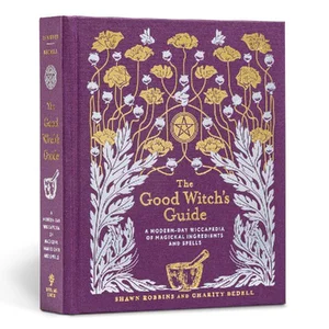 Bild von Good Witch's Guide A Modern-Day Wiccapedia of Magickal Ingredients and Spells
