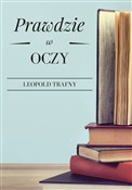 Książka : Prawdzie w... - Leopold Trafny