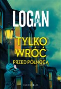 Tylko wróć... - T.M. Logan - Ksiegarnia w niemczech