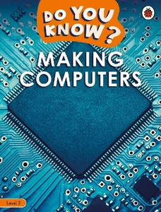 Obrazek Do You Know? Level 2 - Making Computers