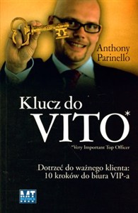 Bild von Klucz do VITO Dotrzeć do ważnego klienta: 10 kroków do biura VIP-a