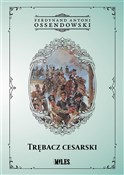 Trębacz ce... - Ferdynand Antoni Ossendowski - Ksiegarnia w niemczech