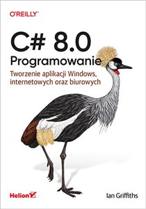 Bild von C# 8.0. Programowanie Tworzenie aplikacji Windows, internetowych oraz biurowych