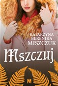 Mszczuj - Katarzyna Berenika Miszczuk -  polnische Bücher