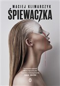 Śpiewaczka... - Maciej Klimarczyk -  fremdsprachige bücher polnisch 