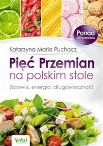 Bild von Pięć Przemian na polskim stole Zdrowie, energia, długowieczność